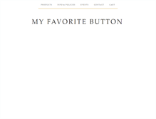 Tablet Screenshot of myfavoritebutton.com